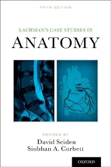 Buy Lachman's Case Studies in Anatomy (English, David Seiden | Siobhan Corbett) — BookShops.in