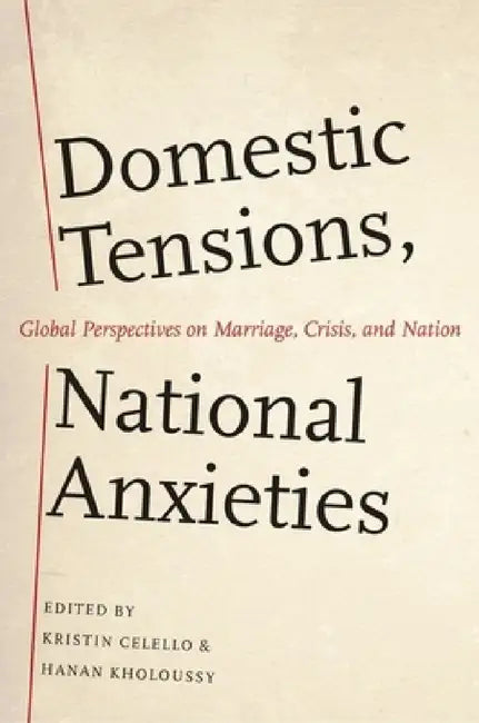 Buy Domestic Tensions, National Anxieties (English, Kristin Celello | Hanan Kholoussy) — BookShops.in