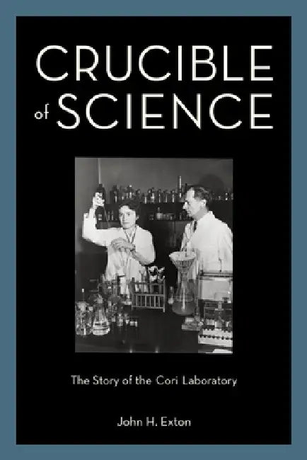 Crucible of Science (English, John H. Exton)