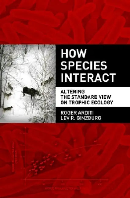 Buy How Species Interact (English, Roger Arditi | Lev Ginzburg) — BookShops.in