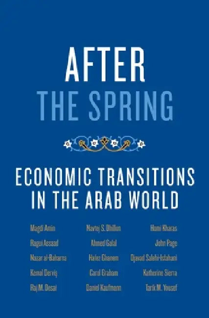 Buy After the Spring (English, Magdi Amin | Ragui Assaad | Nazar Al-Baharna) — BookShops.in
