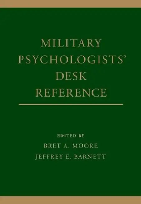 Military Psychologists' Desk Reference (English, Bret A. Moore | Jeffrey E. Barnett)