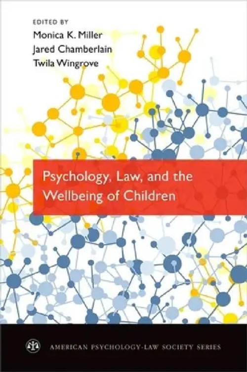 Psychology, Law, and the Wellbeing of Children by Monica K. Miller view 2