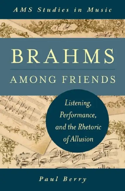 Buy Brahms Among Friends (English, Paul Berry) — BookShops.in