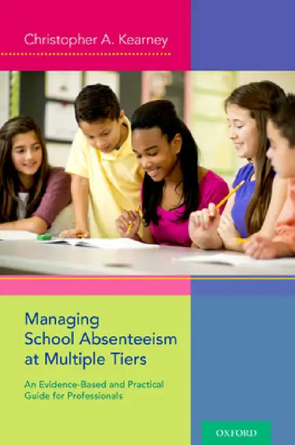 Buy Managing School Absenteeism at Multiple Tiers (English, Christopher A. Kearney) — BookShops.in