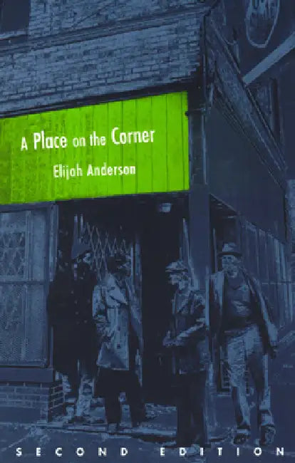 A Place on the Corner (English, Elijah Anderson)