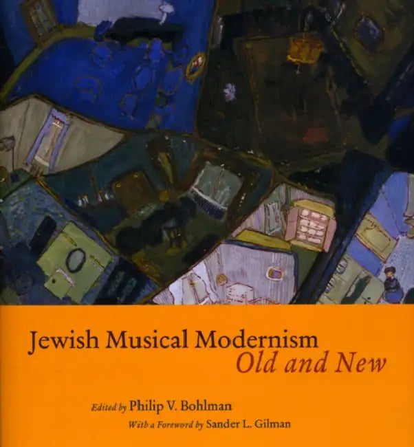 Buy Jewish Musical Modernism, Old and New [With CD (Audio)] (English, Philip V. Bohlman | Sander L. Gilman) — BookShops.in