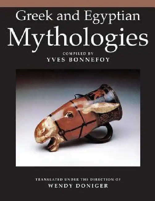 Greek and Egyptian Mythologies (English, Yves Bonnefoy | Wendy Doniger)