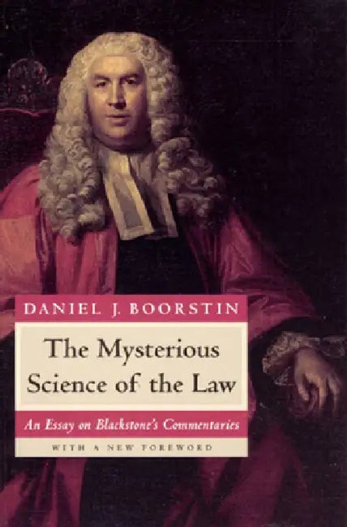 The Mysterious Science of the Law: An Essay on Blackstone's Commentaries view 5
