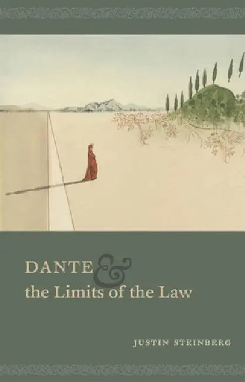Dante and the Limits of the Law – Justin Steinberg view 2