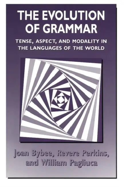 The Evolution of Grammar (English, Joan Bybee | Revere Perkins | William Pagliuca)