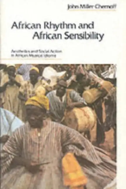 Buy African Rhythm and African Sensibility (English, John M. Chernoff) — BookShops.in