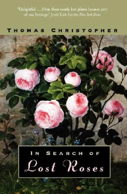 In Search of Lost Roses (English, Thomas Christopher)