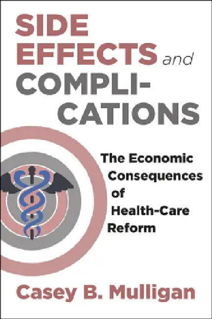 Side Effects and Complications (English, Casey B. Mulligan)