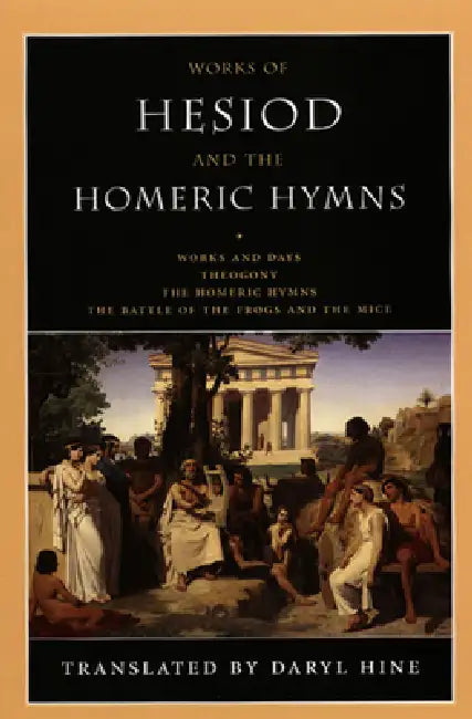 Buy Works of Hesiod and the Homeric Hymns (English, Daryl Hine) — BookShops.in