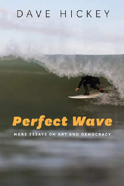 Buy Perfect Wave (English, Dave Hickey) — BookShops.in