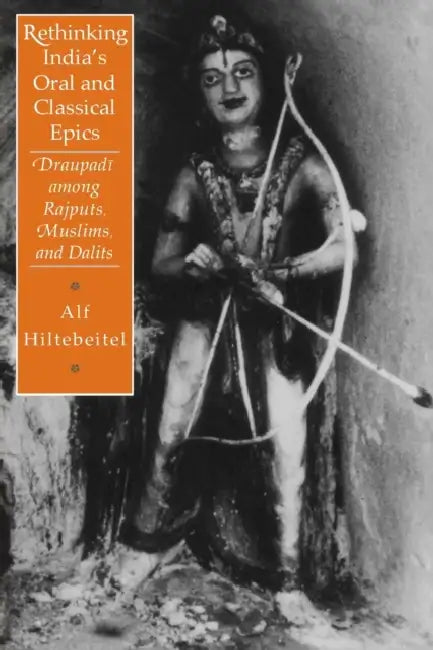 Rethinking India's Oral and Classical Epics (English, Alf Hiltebeitel)
