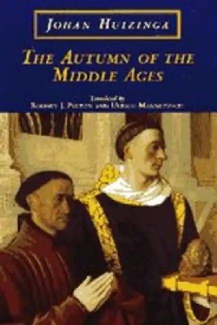 Buy The Autumn of the Middle Ages (English, Johan Huizinga) — BookShops.in