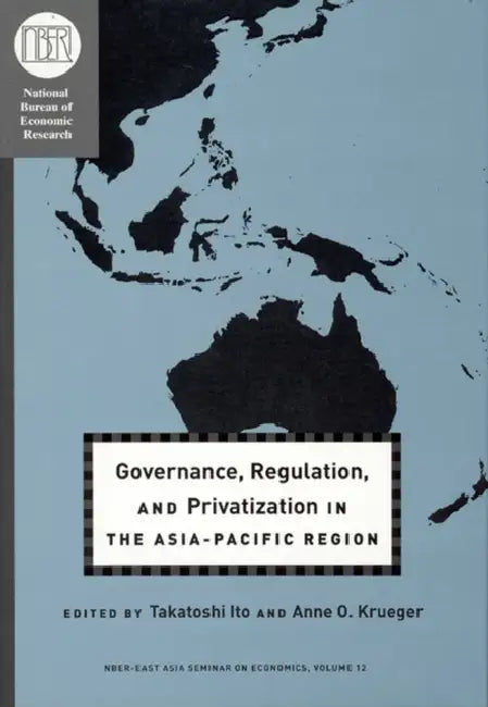Buy Governance, Regulation, and Privatization in the Asia-Pacific Region (English, Takatoshi Ito | Anne O. Krueger) — BookShops.in