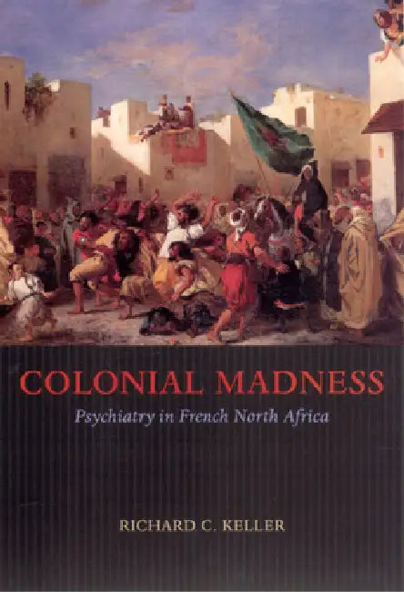 Buy Colonial Madness (English, Richard C. Keller) — BookShops.in