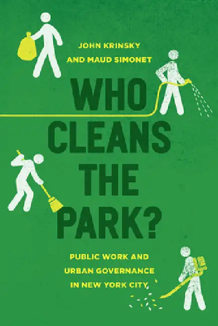 Buy Who Cleans the Park? (English, John Krinsky | Maud Simonet) — BookShops.in