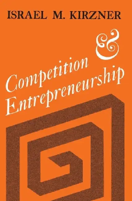 Buy Competition and Entrepreneurship (English, Israel M. Kirzner) — BookShops.in