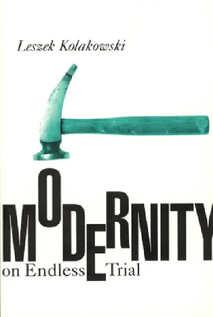 Buy Modernity on Endless Trial (English, Leszek Kolakowski) — BookShops.in