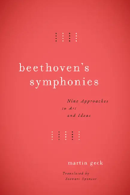 Buy Beethoven's Symphonies (English, Martin Geck | Stewart Spencer) — BookShops.in
