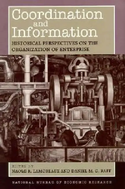 Buy Coordination and Information (English, Naomi R. Lamoreaux | Daniel M. G. Raff) — BookShops.in