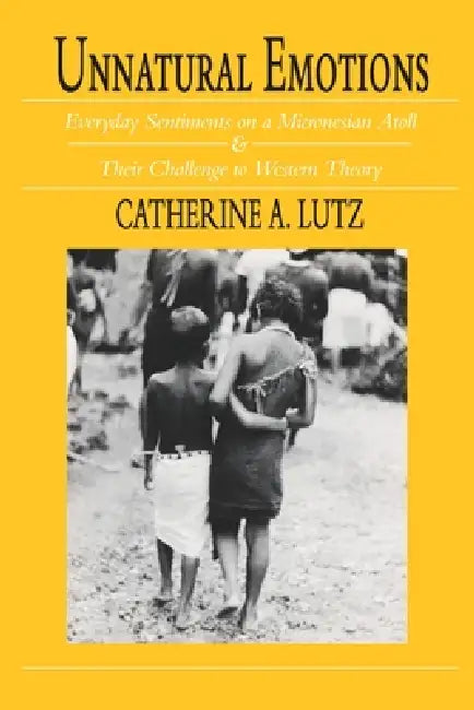 Buy Unnatural Emotions (English, Catherine a. Lutz) — BookShops.in