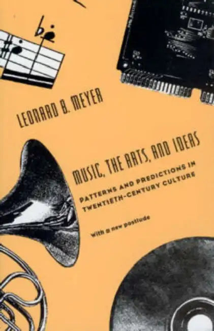 Buy Music, the Arts, and Ideas (English, Leonard B. Meyer) — BookShops.in