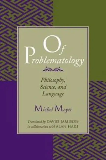 Buy Of Problematology (English, Michel Meyer | David Jamison) — BookShops.in