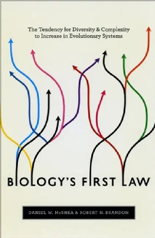 Biology's First Law: The Tendency for Diversity and Complexity to Increase in Evolutionary Systems view 2