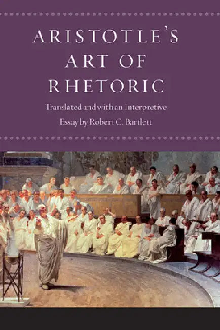 Buy Aristotle's Art of Rhetoric (English, Aristotle | Robert C. Bartlett | Robert C. Bartlett) — BookShops.in