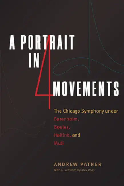 A Portrait in Four Movements (English, Andrew Patner | John R. Schmidt | Douglas W. Shadle)