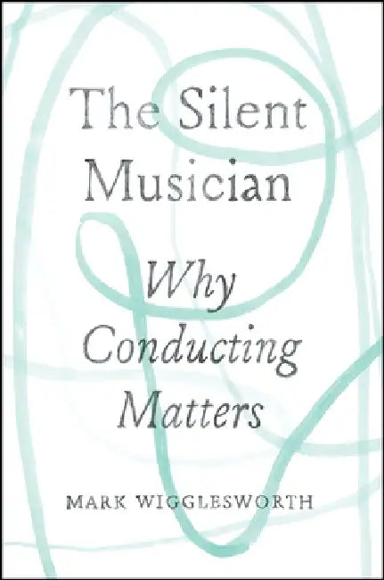 Buy The Silent Musician (English, Mark Wigglesworth) — BookShops.in