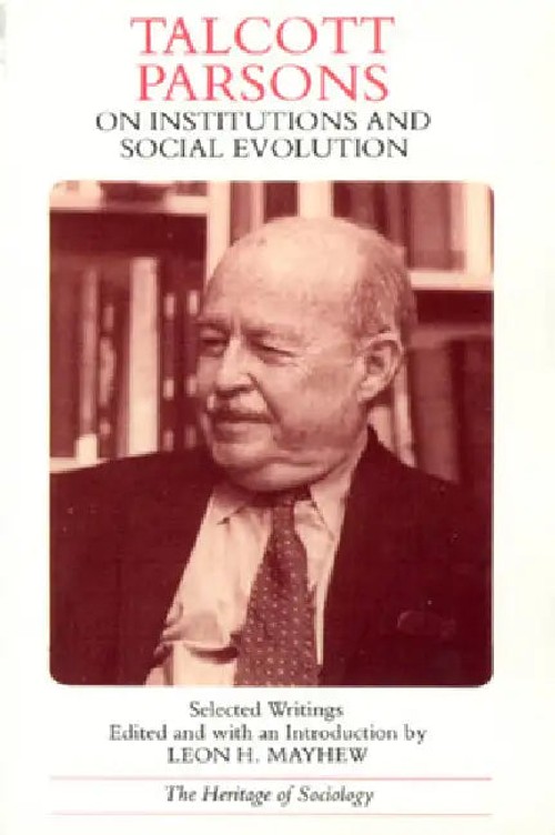 Talcott Parsons on Institutions and Social Evolution – University of Chicago Press view 4