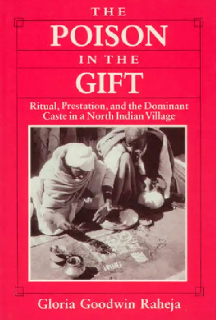 The Poison in the Gift (English, Gloria Goodwin Raheja)