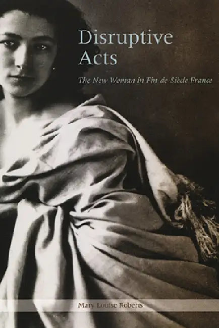 Buy Disruptive Acts (English, Mary Louise Roberts) — BookShops.in