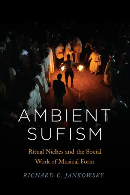 Ambient Sufism (English, Richard C. Jankowsky)