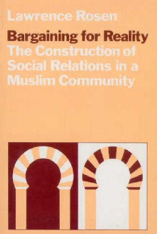 Bargaining for Reality by Lawrence Rosen – University of Chicago Press view 4