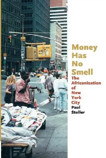 Money Has No Smell (English, Paul Stoller)