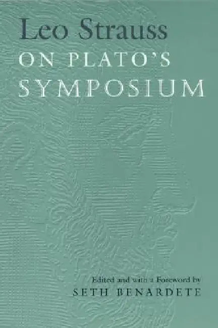 Buy Leo Strauss on Plato's Symposium (English, Leo Strauss | Seth Benardete) — BookShops.in
