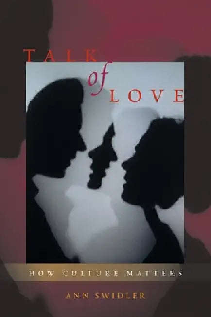 Talk of Love (English, Ann Swidler)