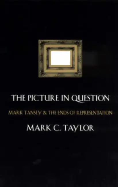 The Picture in Question (English, Mark C. Taylor)