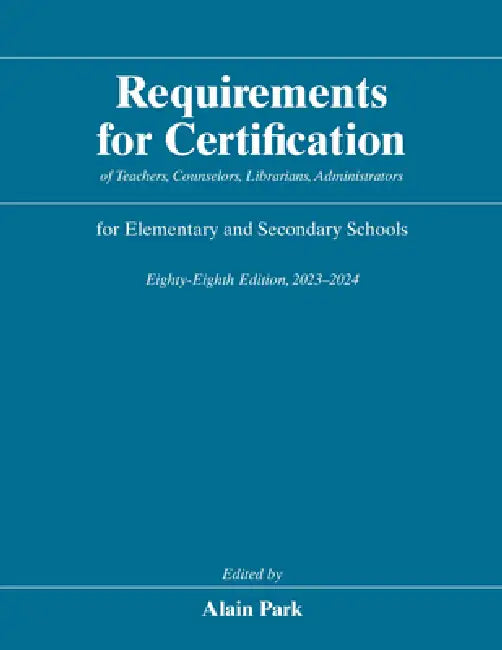 Buy Requirements for Certification of Teachers, Counselors, Librarians, Administrators for Elementary an (English, Alain Park) — BookShops.in