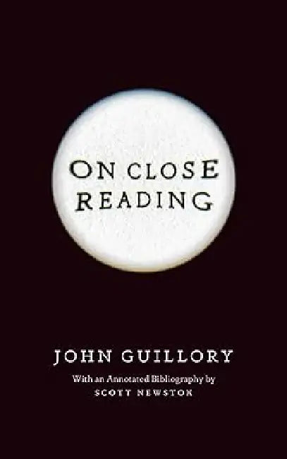 On Close Reading (English, John Guillory | Scott Newstok)
