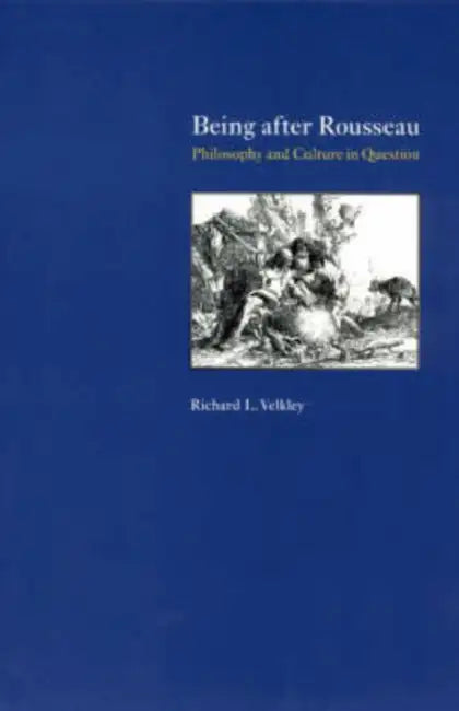 Buy Being After Rousseau (English, Richard L. Velkley) — BookShops.in