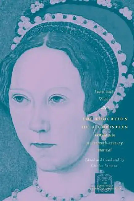 Buy The Education of a Christian Woman (English, Juan Luis Vives | Charles Fantazzi) — BookShops.in