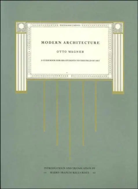 Modern Architecture (English, Otto Wagner | Harry Mallgrave)